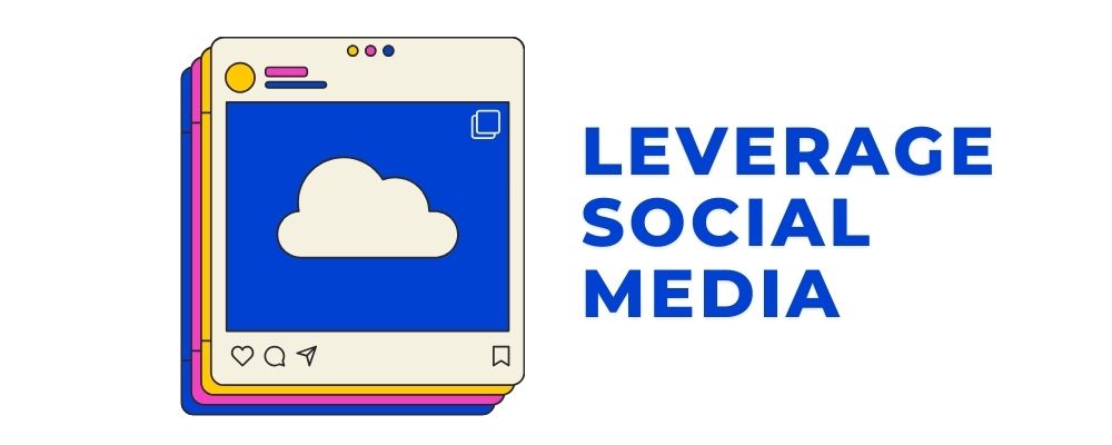 Leverage Social Media