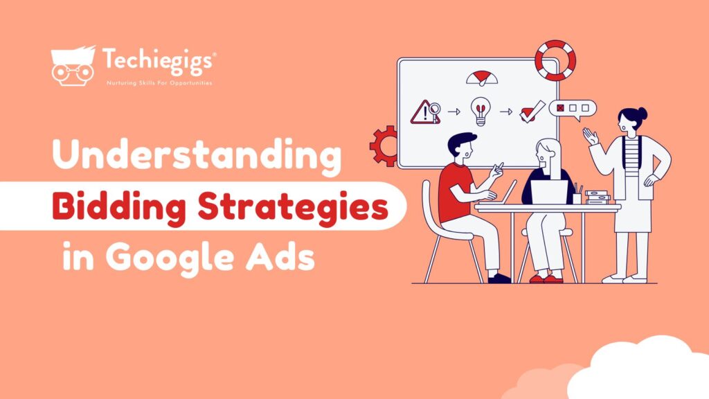 Understanding Bidding Strategies in Google Ads