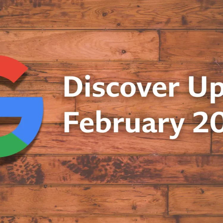 Google Discover February 2026 Update